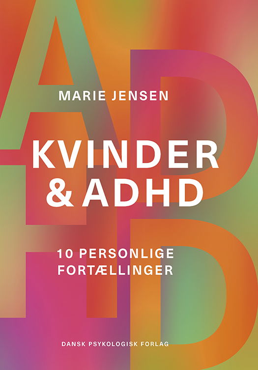 Cover for Marie Jensen · Kvinder &amp; ADHD (Sewn Spine Book) [1st edition] (2024)