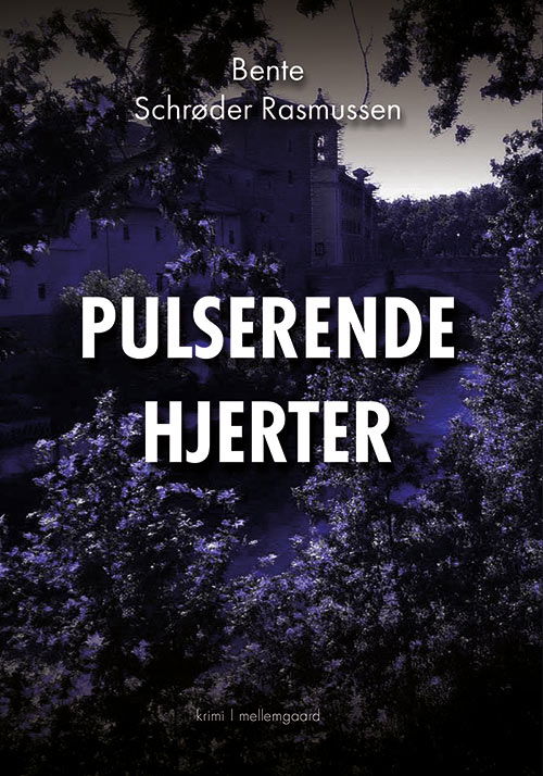 Cover for Bente Schrøder Rasmussen · Pulserende hjerter (Sewn Spine Book) [1. Painos] (2020)