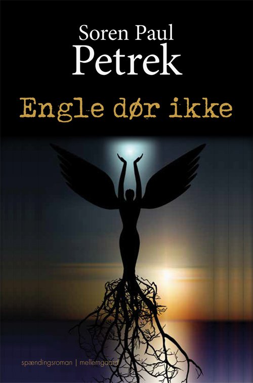 Cover for Soren Paul Petrek · Engle dør ikke (Sewn Spine Book) [1º edição] (2021)