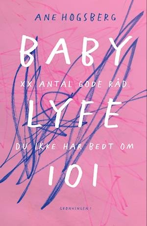 Cover for Ane Høgsberg · Babylyfe 101 (Sewn Spine Book) [1st edition] (2022)