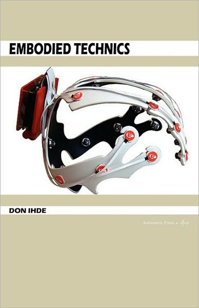 Cover for Ihde, Don (University of Central Florida) · Embodied Technics (Paperback Bog) (2010)