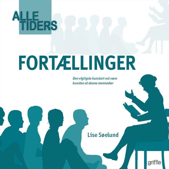 Cover for Lise Søelund · Alle tiders: Alle tiders fortællinger (Hæftet bog) [1. udgave] (2017)