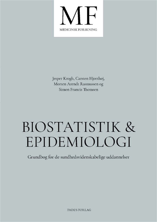 Cover for Jesper Krog, Carsten Hjortshøj, Morten Arendt Rasmussen og Simon Francis Thomsen · Medicinsk forskning: Biostatistik &amp; epidemiologi (Hardcover Book) [1. Painos] (2022)