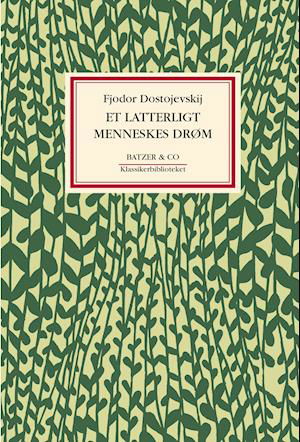 Cover for F. M. Dostojevskij · Klassikerbiblioteket: Et latterligt menneskes drøm (Taschenbuch) [2. Ausgabe] (2022)