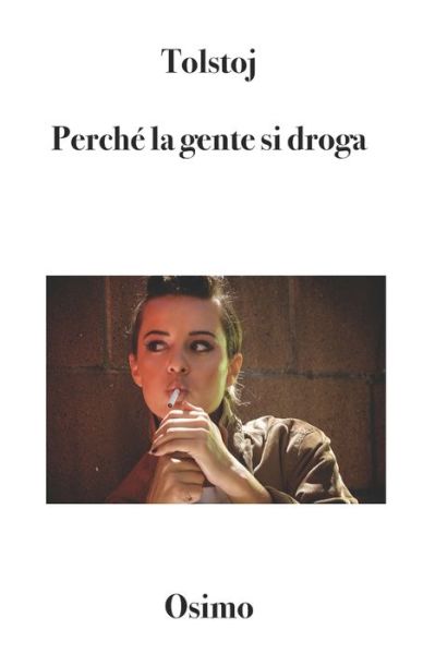 Cover for Tolstoj · Perché la gente si droga? (Paperback Book) (2020)