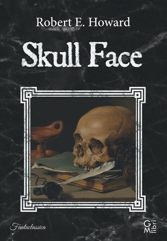 Cover for Robert E. Howard · Skull Face (Book)