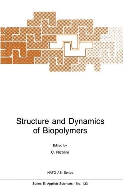 Cover for Claudio Nicolini · Structure and Dynamics of Biopolymers - Nato Science Series E: (Hardcover bog) [1987 edition] (1987)