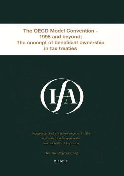 Cover for International Fiscal Association (IFA) · IFA: The OECD Model Convention - 1998 &amp; Beyond: The Concept of Beneficial Ownership in Tax Treaties: The OECD Model Convention - 1998 and Beyond - IFA Congress Series Set (Taschenbuch) (2000)