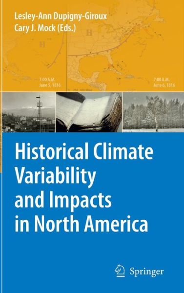 Lesley-ann Dupigny-giroux · Historical Climate Variability and Impacts in North America (Innbunden bok) [2009 edition] (2009)