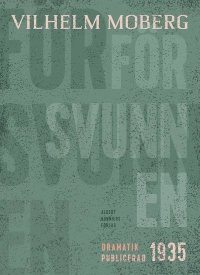 Cover for Vilhelm Moberg · Försvunnen : komedi i en akt (ePUB) (2015)