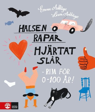 Cover for Lisen Adbåge · Halsen rapar, hjärtat slår : rim för 0-100 år! (Bound Book) (2016)
