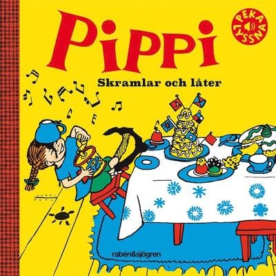 Cover for Astrid Lindgren · Pippi skramlar och låter (Kartongbok) (2017)