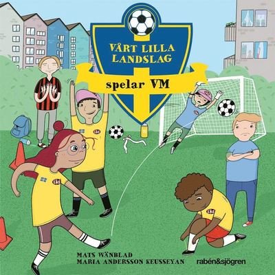 Cover for Mats Wänblad · Vårt lilla landslag: Vårt lilla landslag spelar VM (Audiobook (MP3)) (2020)
