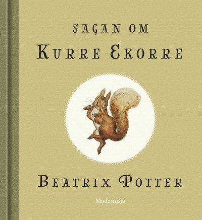 Cover for Beatrix Potter · Beatrix Potters sagor: Sagan om Kurre Ekorre (Gebundesens Buch) (2017)