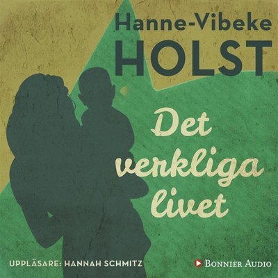 Cover for Hanne-Vibeke Holst · Trilogin om Therese Skårup: Det verkliga livet (Hörbok (MP3)) (2017)
