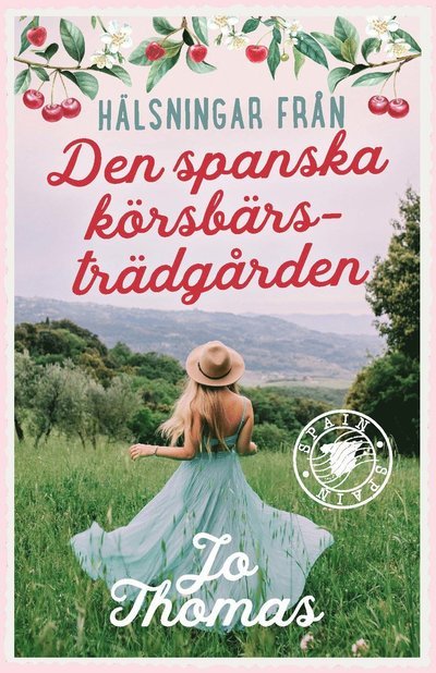 Cover for Jo Thomas · Den spanska körsbärsträdgården (Gebundesens Buch) (2022)
