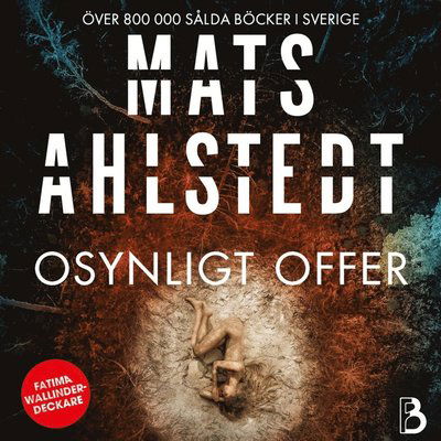 Cover for Mats Ahlstedt · Osynligt offer (Audiobook (MP3)) (2021)