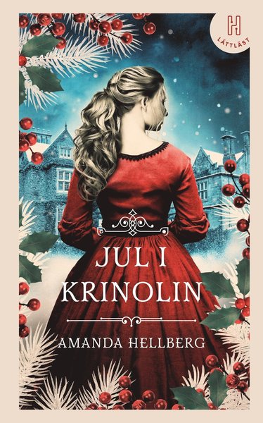 Jul i krinolin (lättläst) - Amanda Hellberg - Books - Bokförlaget Hedvig - 9789179712273 - October 5, 2021