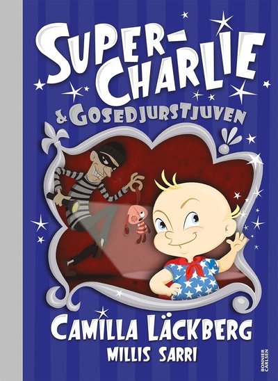 Cover for Millis Sarri · Super-Charlie: Super-Charlie och gosedjurstjuven (Bound Book) (2021)