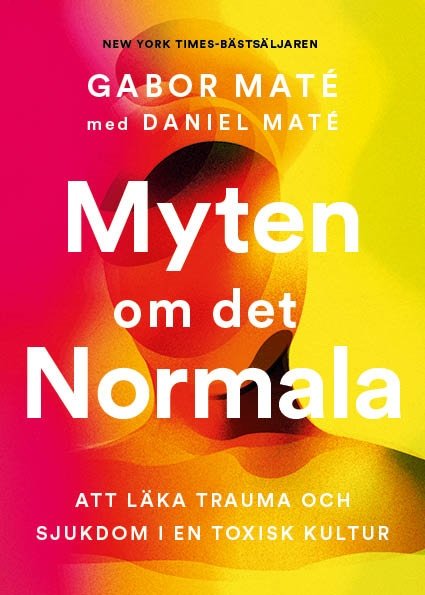 Cover for Gabor Maté · Myten om det normala (Bound Book) (2024)