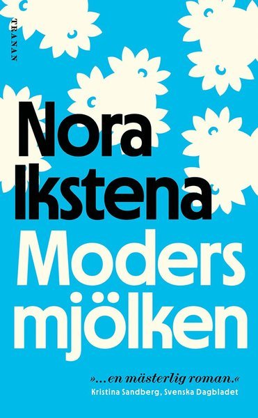 Cover for Nora Ikstena · Modersmjölken (Taschenbuch) (2021)