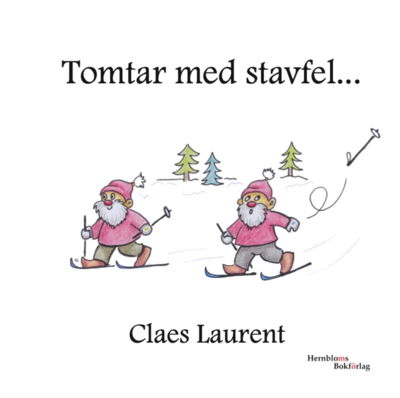 Tomtar med stavfel - Claes Laurent - Books - Hernbloms Bokförlag - 9789197714273 - September 30, 2020