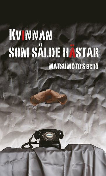 Cover for Seichō Matsumoto · Kvinnan som sålde hästar (ePUB) [Ned edition] (2017)