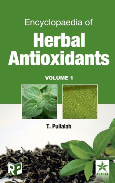 Cover for T Pullaiah · Encyclopaedia of Herbal Antioxidants Vol. 1 (Inbunden Bok) (2012)