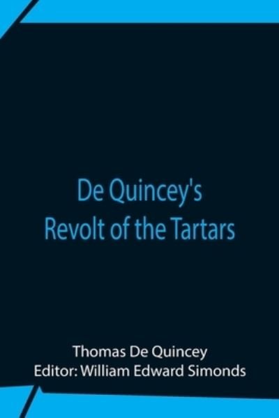 Cover for Thomas De Quincey · De Quincey'S Revolt Of The Tartars (Paperback Bog) (2021)