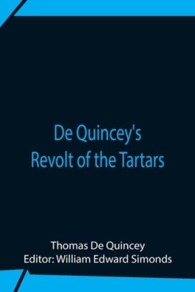 Cover for Thomas De Quincey · De Quincey'S Revolt Of The Tartars (Pocketbok) (2021)