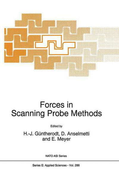 Cover for H -j Guntherodt · Forces in Scanning Probe Methods - Nato Science Series E: (Paperback Book) [Softcover Reprint of the Original 1st Ed. 1995 edition] (2012)