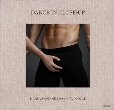 Cover for Erwin Olaf · Dance in Close-Up: Hans van Manen seen by Erwin Olaf (Hardcover Book) (2022)