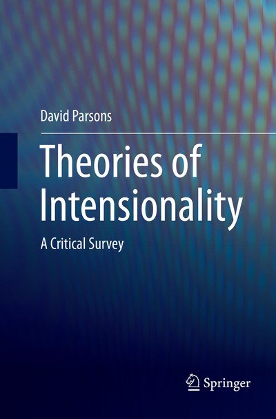 Cover for David Parsons · Theories of Intensionality: A Critical Survey (Paperback Bog) [Softcover reprint of the original 1st ed. 2016 edition] (2018)