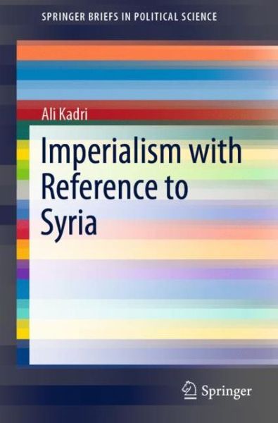 Cover for Kadri · Imperialism with Reference to Syria (Book) [1st ed. 2019 edition] (2019)