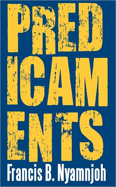 Cover for Francis B. Nyamnjoh · Predicaments (Paperback Book) (2011)