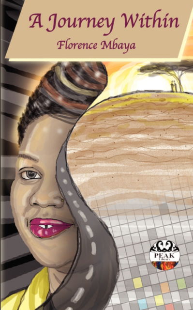 A Journey Within - Florence Mbaya - Kirjat - East African Educational Publishers - 9789966255273 - perjantai 1. elokuuta 2008