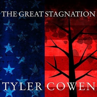 Cover for Tyler Cowen · The Great Stagnation Lib/E (CD) (2011)