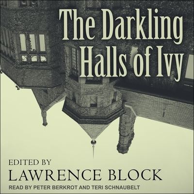 The Darkling Halls of Ivy - Lawrence Block - Muzyka - TANTOR AUDIO - 9798200199273 - 25 sierpnia 2020