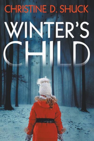 Cover for Christine D Shuck · Winter's Child (Paperback Book) (2022)