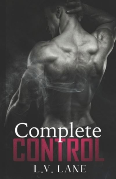 Complete Control: A Paranormal Sci-fi Romance - The Controllers - L V Lane - Bücher - Independently Published - 9798450877273 - 6. August 2021