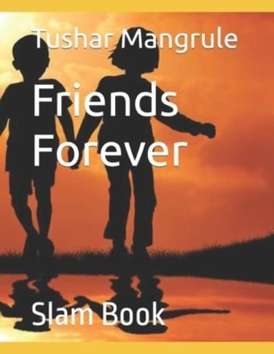 Cover for Tushar Kaduba Mangrule · Friends Forever (Paperback Book) (2021)