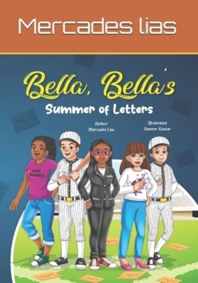 Cover for Mercades Rena Lias · Bella, Bella's Summer Of Letters: Book 2 (Paperback Book) (2021)