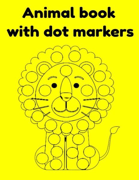 Cover for Donfrancisco Inc · Animal book with dot markers (Paperback Book) (2021)