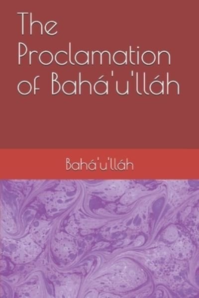 Cover for Baha'u'llah · The Proclamation of Baha'u'llah (Paperback Book) (2020)
