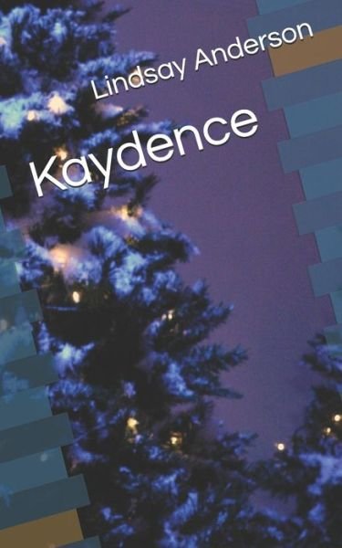 Cover for Lindsay Anderson · Kaydence (Taschenbuch) (2020)