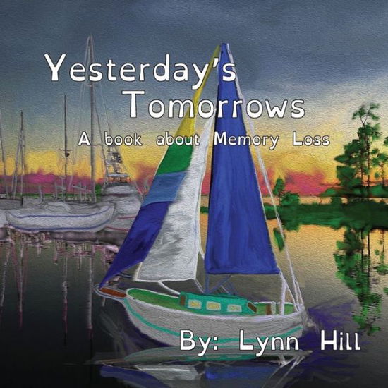 Cover for Lynn Hill · Yesterday's Tomorrows (Paperback Book) (2021)