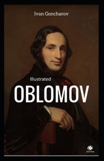 Cover for Ivan Aleksandrovich Goncharov · Oblomov Illustrated (Paperback Book) (2021)