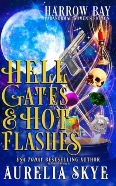 Cover for Kit Tunstall · Hell Gates &amp; Hot Flashes: Paranormal Women's Fiction - Harrow Bay (Paperback Book) (2021)