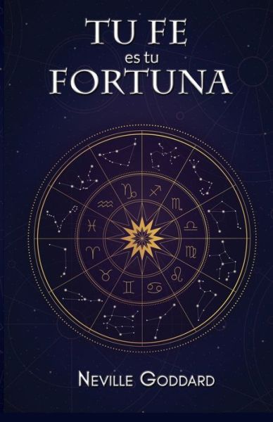 Cover for Neville Goddard · Tu Fe es Tu Fortuna (Pocketbok) (2020)