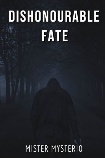 Cover for Mister Mysterio · Dishonourable Fate (Paperback Book) (2020)